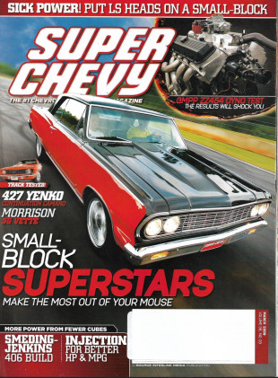 SUPER CHEVY 2009 MAR - 427 YENKO CAMARO, SMEDING JENKINS 406 BUILD, INJECTIONS